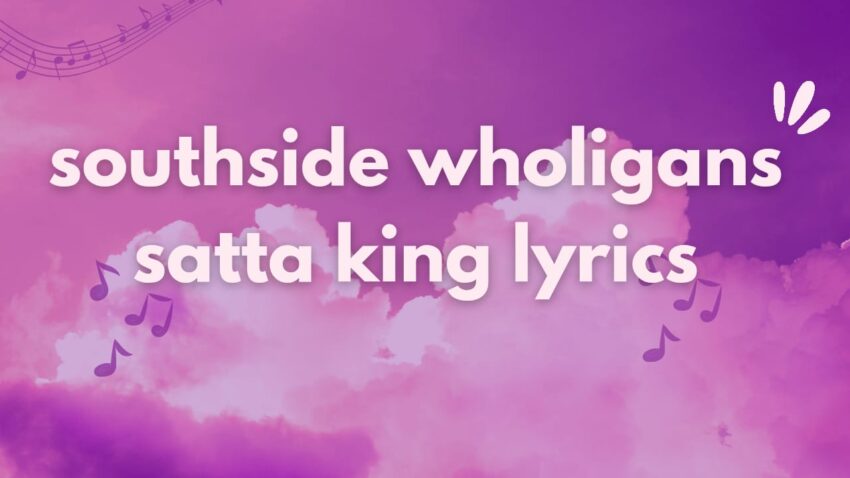 Southside Wholigans satta king Lyrics