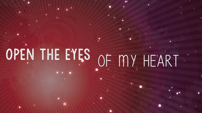 Open The Eyes Of My Heart Lyrics